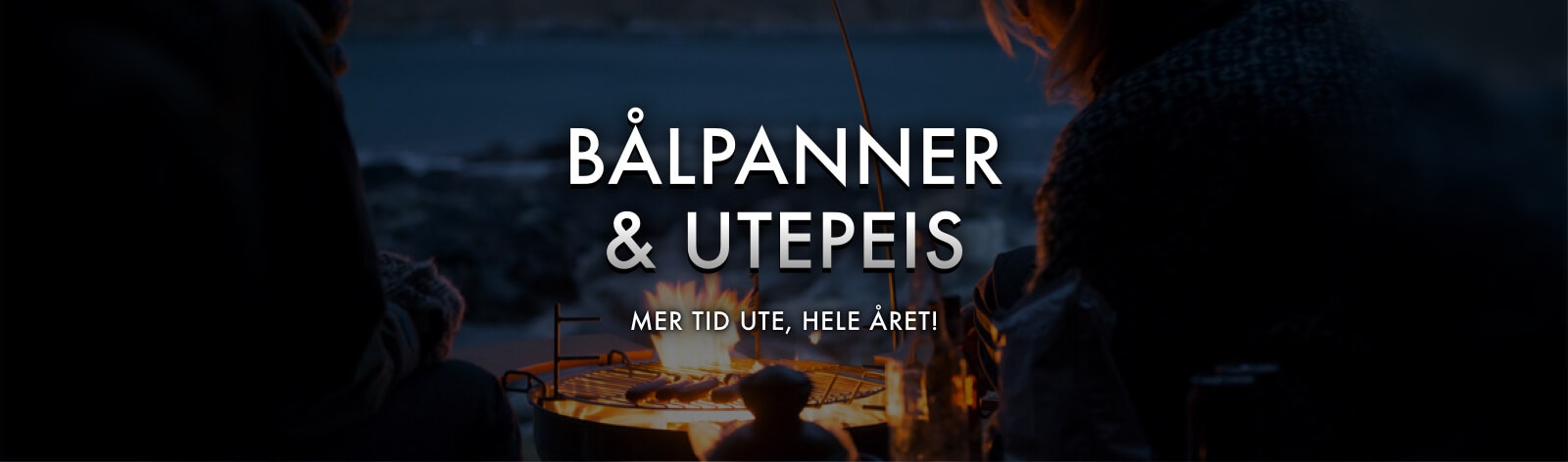 BÅLPANNE & UTEPEIS